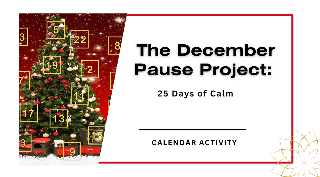 The December Pause Project: 25 Days of Calm
