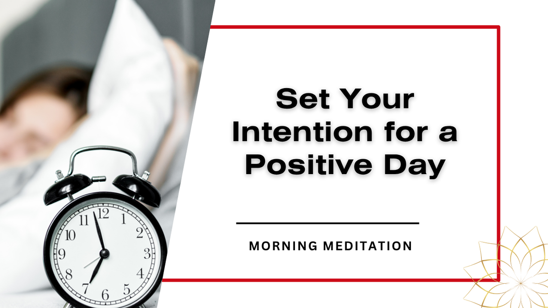Set the Intention for a Calm and Positive Day